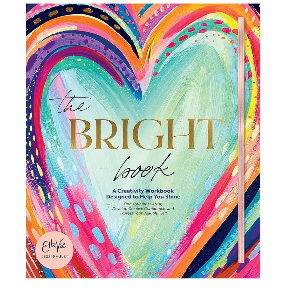 Jessi Raulet Etta Vee The Bright Book: A Creativity Workbook Hardcover Book